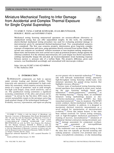 2026 Tang Miniature Mechanical Testing to Infer Damage from Accidental and Complex Thermal Exposure for Single Crystal Superalloys.pdf