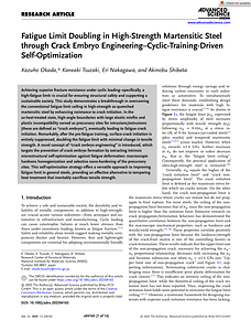 Advanced Science - 2025 - Okada - Fatigue Limit Doubling in High‐Strength Martensitic Steel through Crack Embryo.pdf